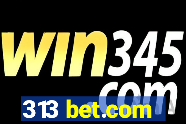 313 bet.com