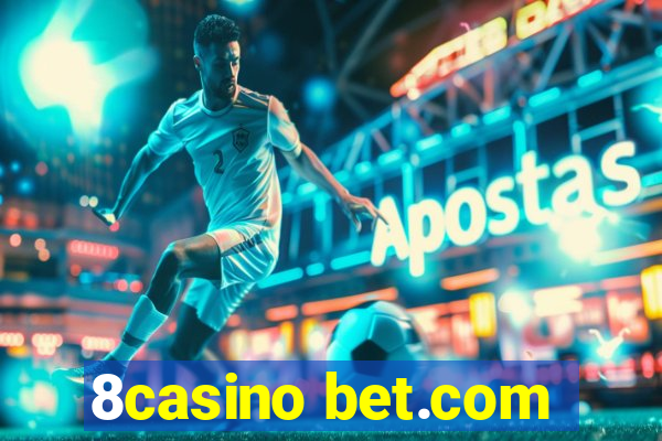 8casino bet.com