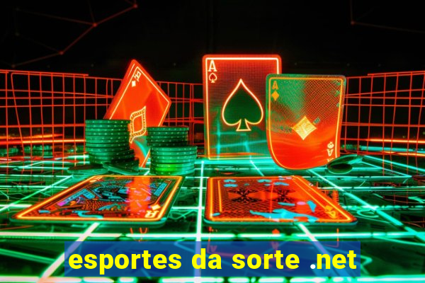 esportes da sorte .net