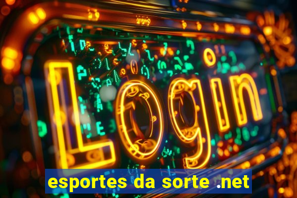 esportes da sorte .net