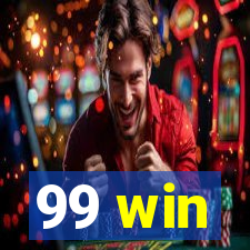 99 win