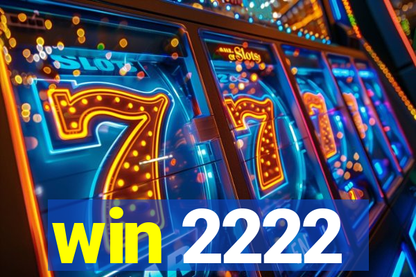 win 2222