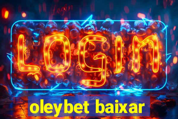 oleybet baixar