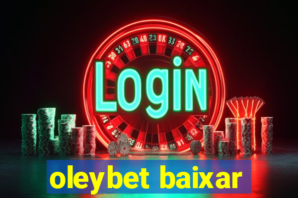 oleybet baixar