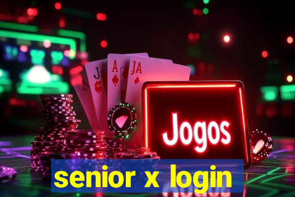 senior x login