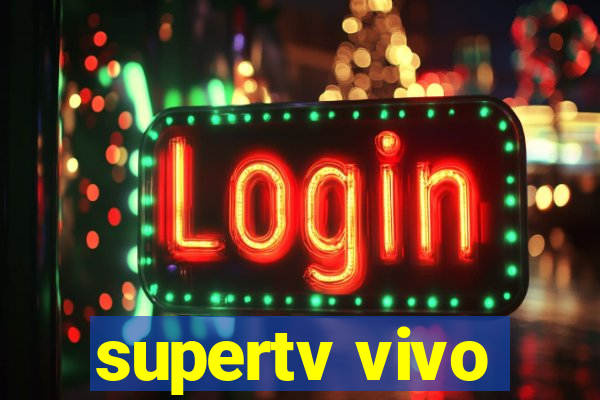 supertv vivo