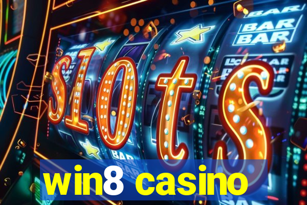 win8 casino