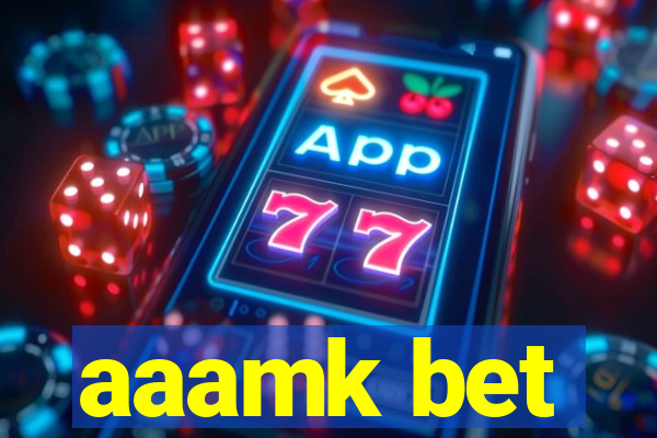 aaamk bet