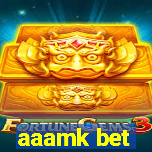 aaamk bet