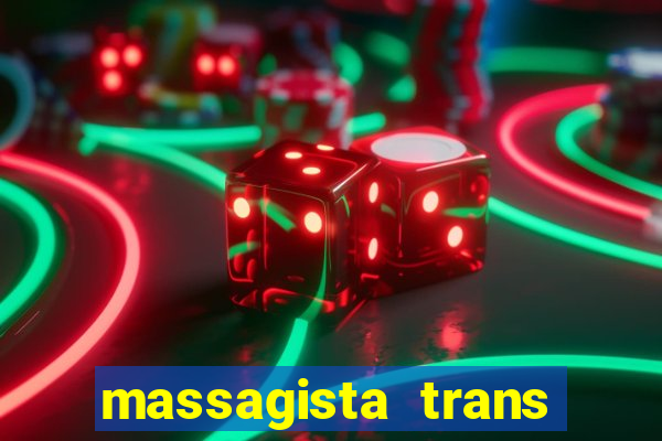 massagista trans sao paulo