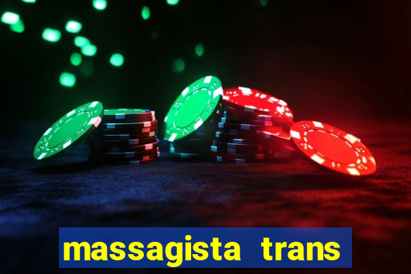 massagista trans sao paulo