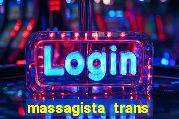 massagista trans sao paulo