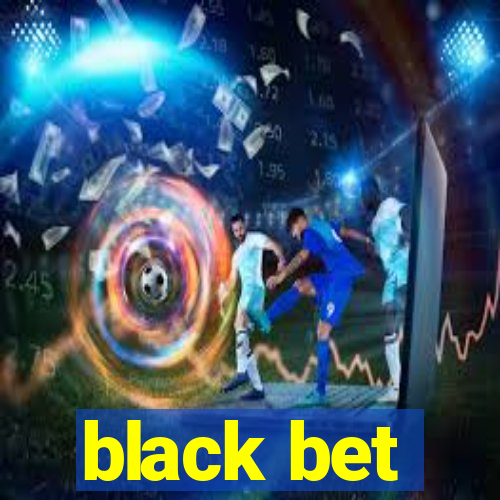 black bet