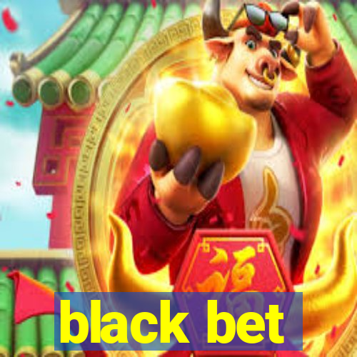 black bet