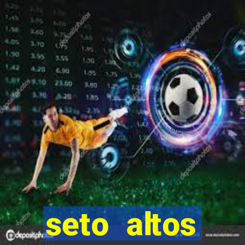 seto altos parametros significado