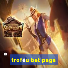 troféu bet paga