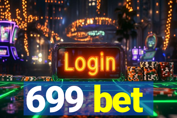 699 bet