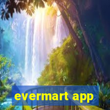 evermart app