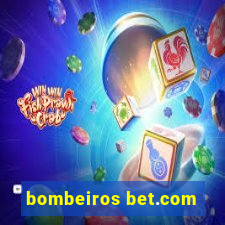 bombeiros bet.com