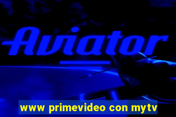 www primevideo con mytv