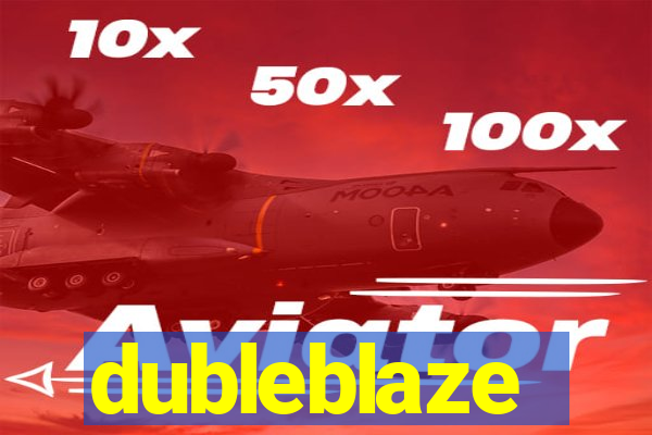 dubleblaze