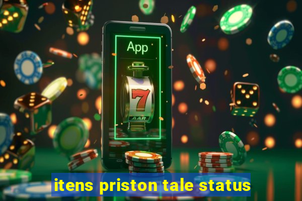 itens priston tale status