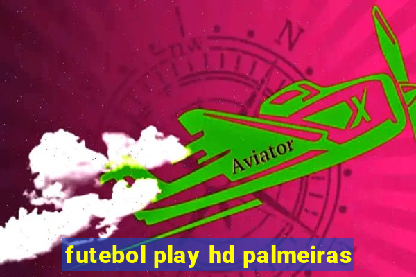 futebol play hd palmeiras