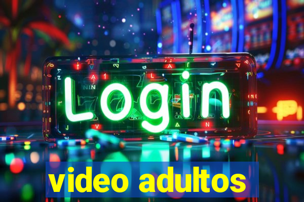 video adultos