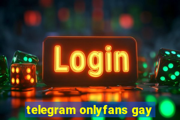 telegram onlyfans gay