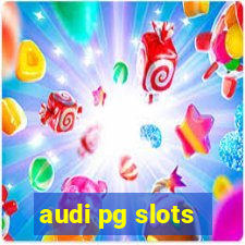 audi pg slots