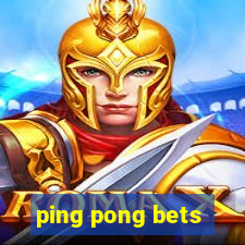 ping pong bets