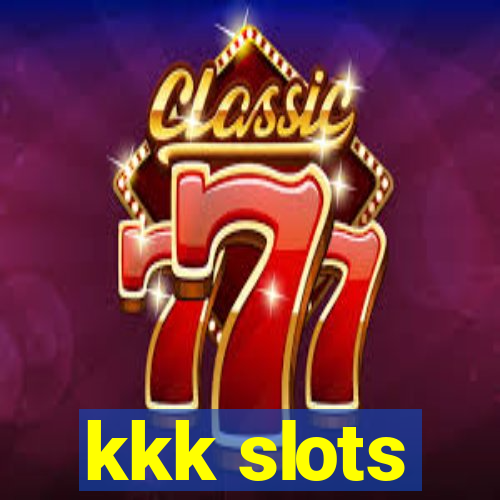 kkk slots