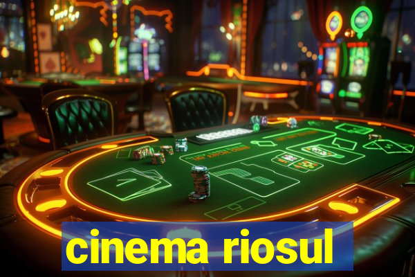 cinema riosul