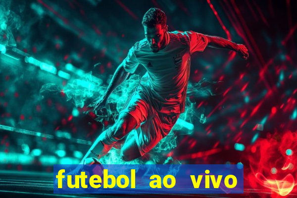 futebol ao vivo futebol muleke