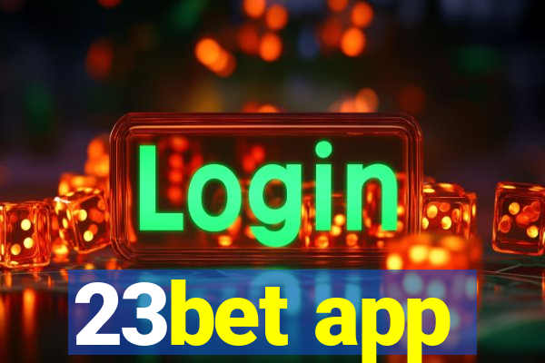 23bet app