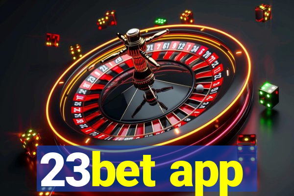 23bet app