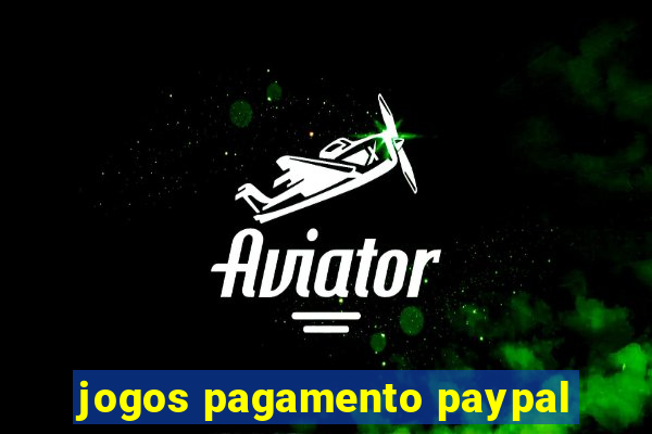 jogos pagamento paypal