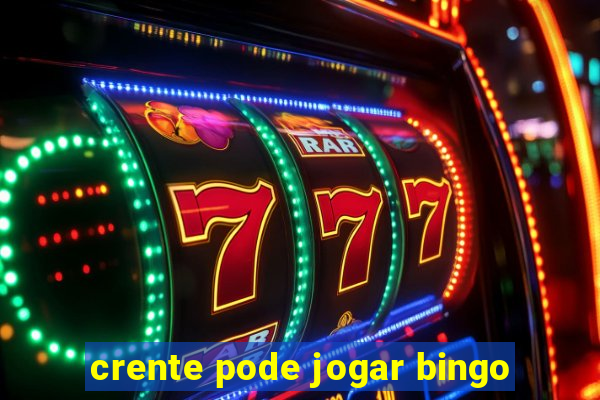 crente pode jogar bingo