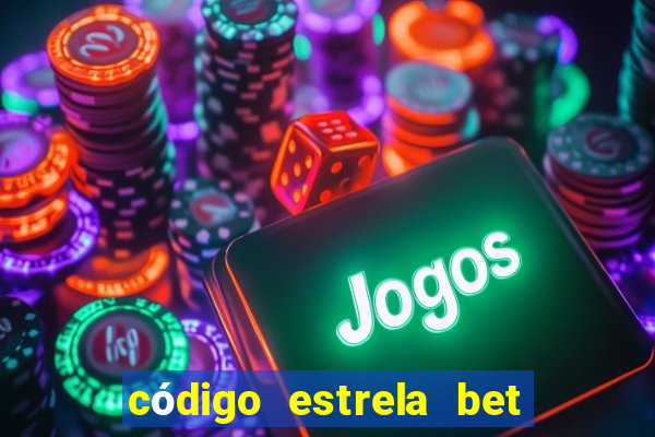 código estrela bet 5 reais