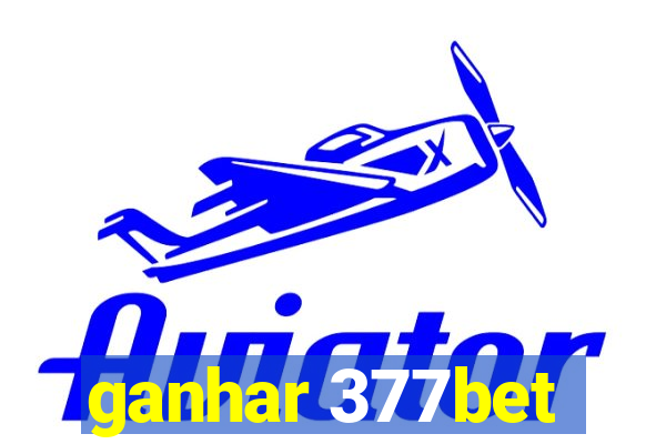 ganhar 377bet