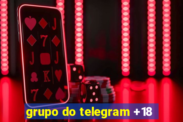 grupo do telegram +18