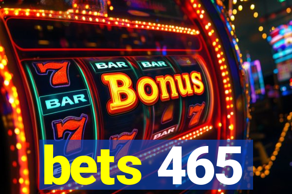 bets 465