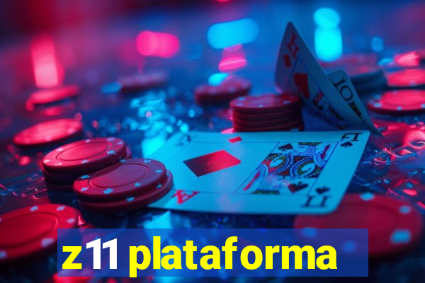 z11 plataforma