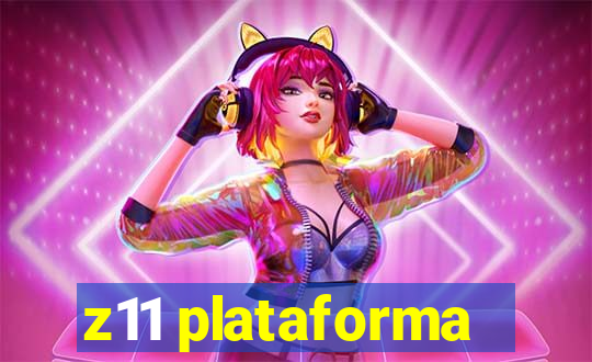 z11 plataforma