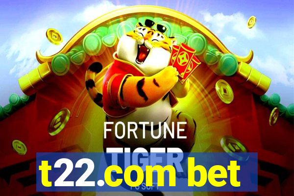 t22.com bet