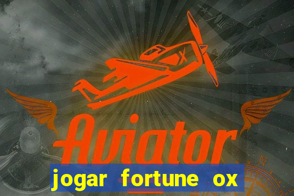 jogar fortune ox demo gratis