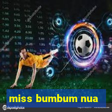 miss bumbum nua