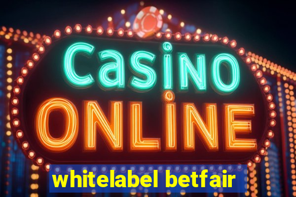 whitelabel betfair