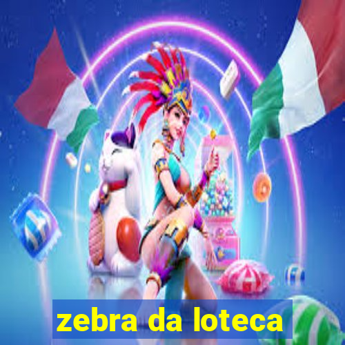 zebra da loteca