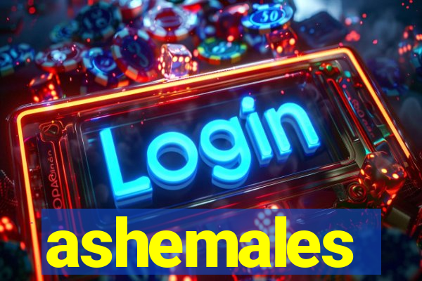 ashemales